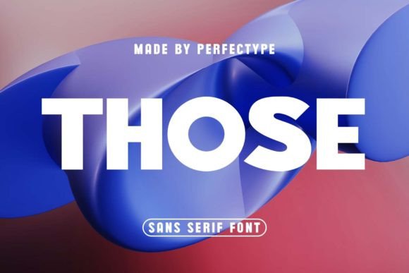 Those Font Free Download: A Modern Sans Serif for Creative Projects